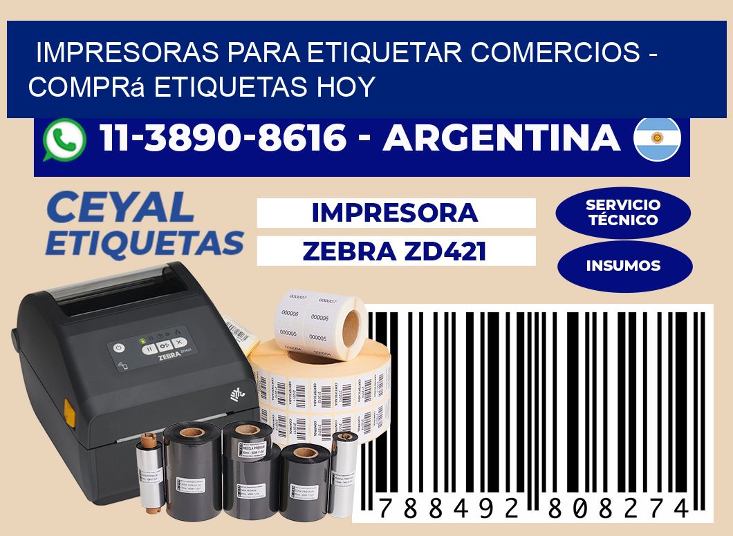 IMPRESORAS PARA ETIQUETAR COMERCIOS - Comprá etiquetas hoy