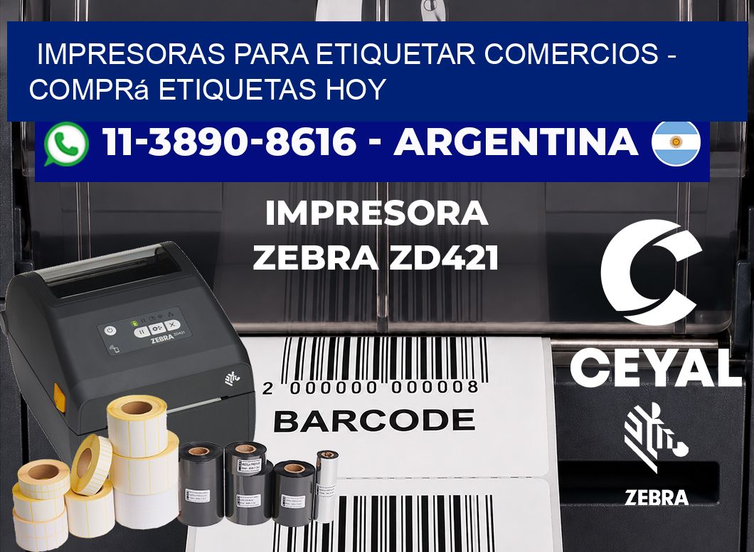 IMPRESORAS PARA ETIQUETAR COMERCIOS - Comprá etiquetas hoy