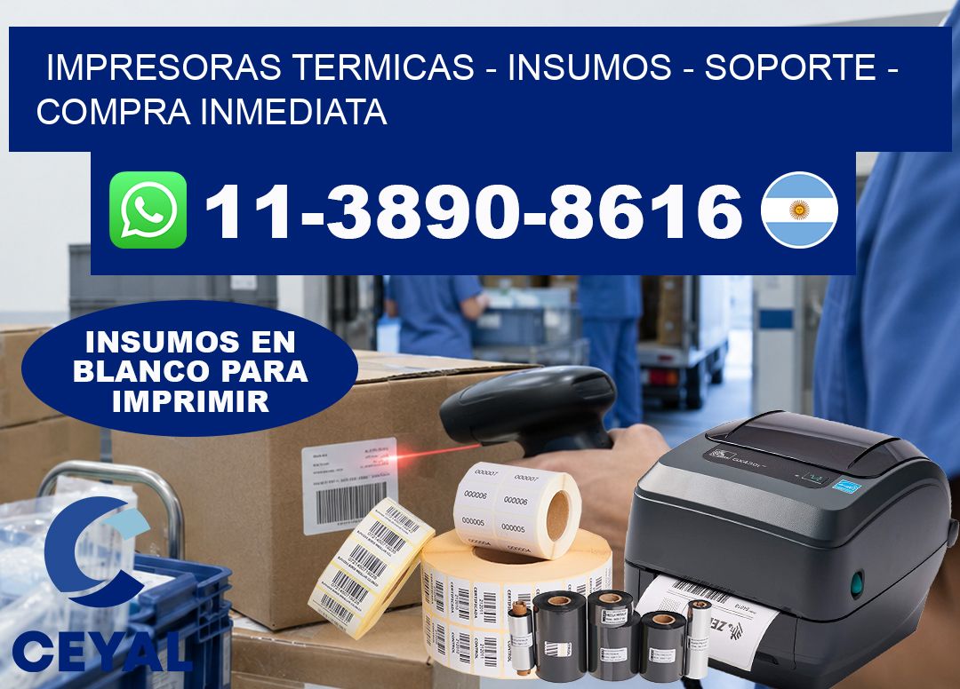 IMPRESORAS TERMICAS – INSUMOS – SOPORTE – Compra inmediata