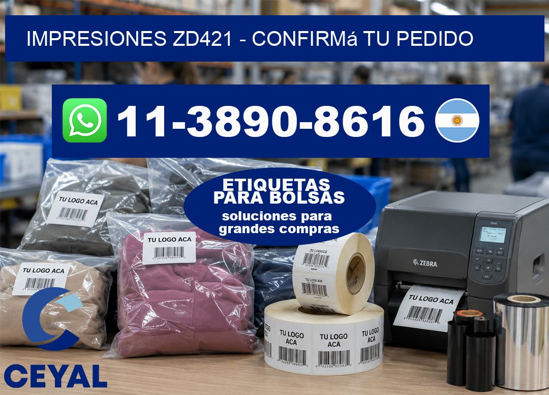 Impresiones ZD421 – Confirmá tu pedido